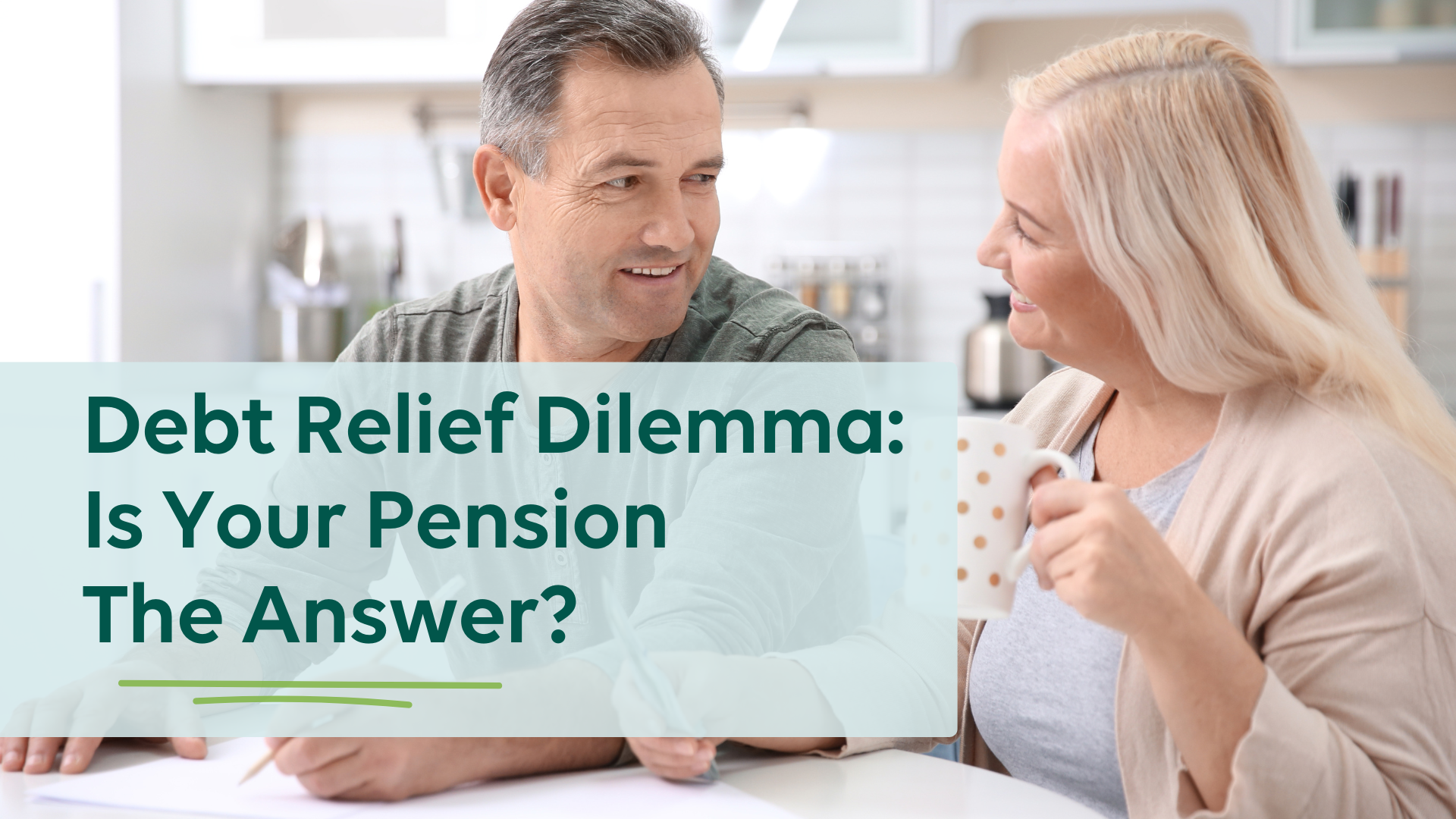 Debt Relief Dilemma: Is Your Pension the Answer?