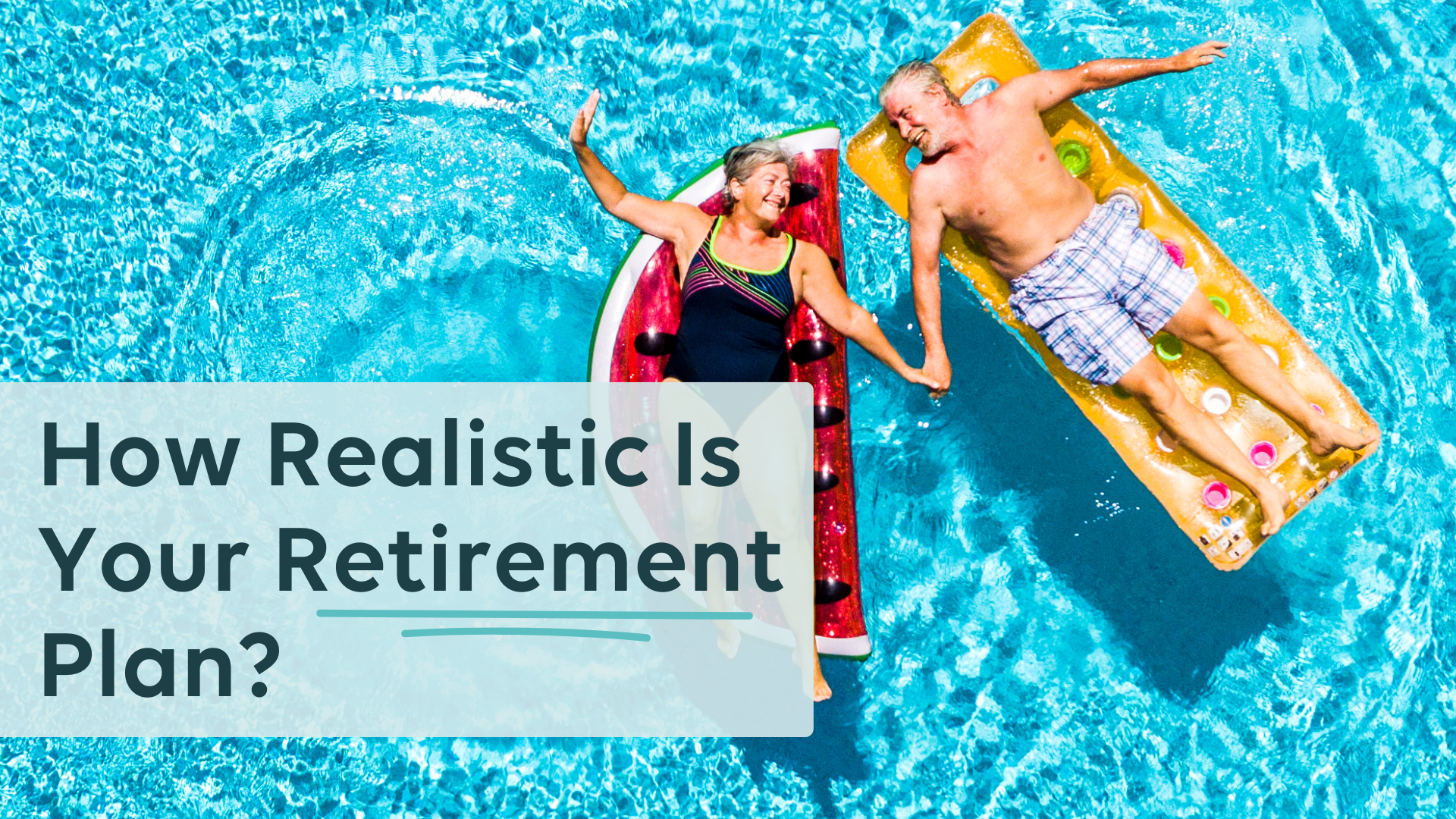 How Realistic Is Your Retirement Plan?