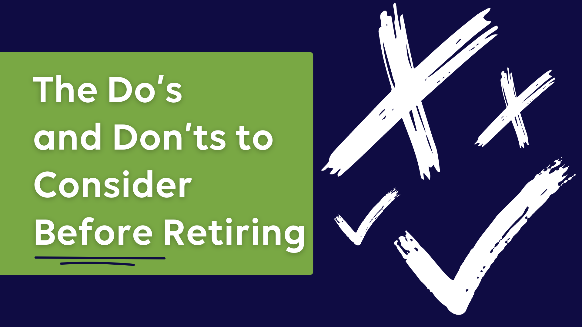 The Do’s and Don’ts to Consider Before Retiring