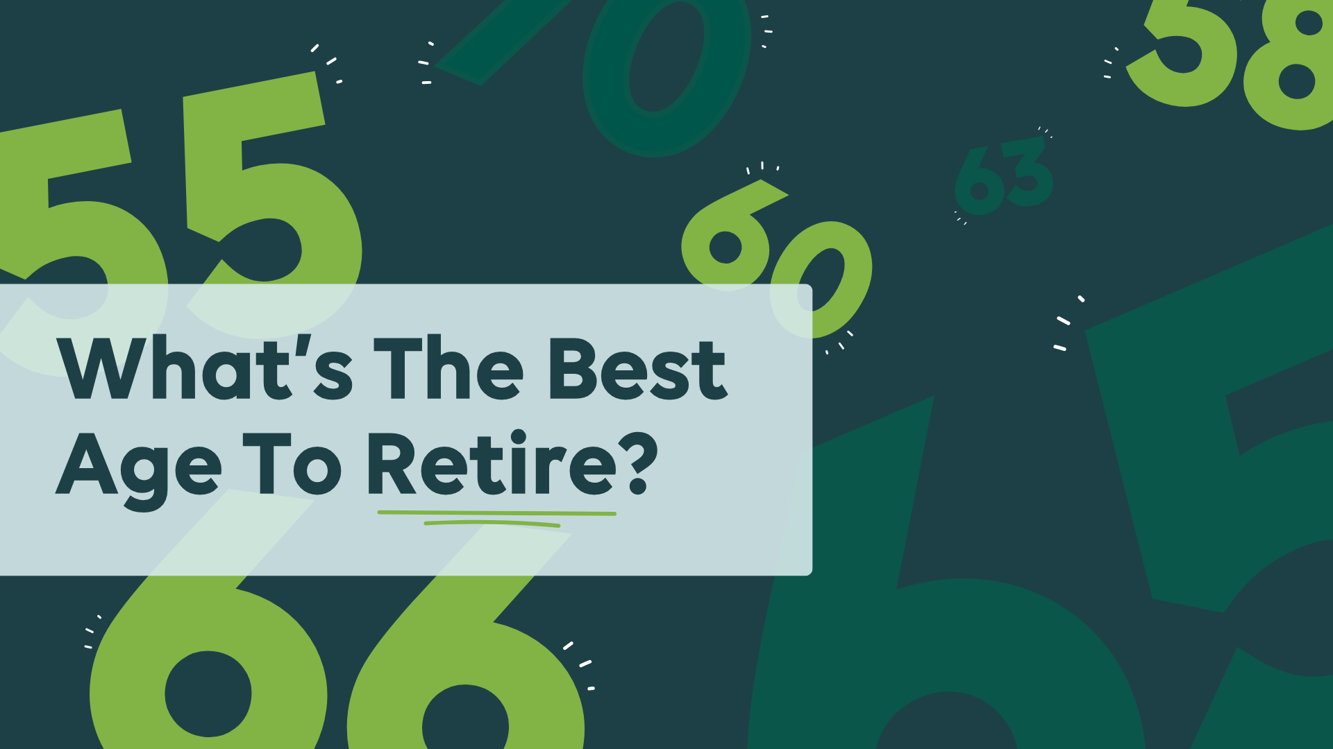 What’s The Best Age To Retire?