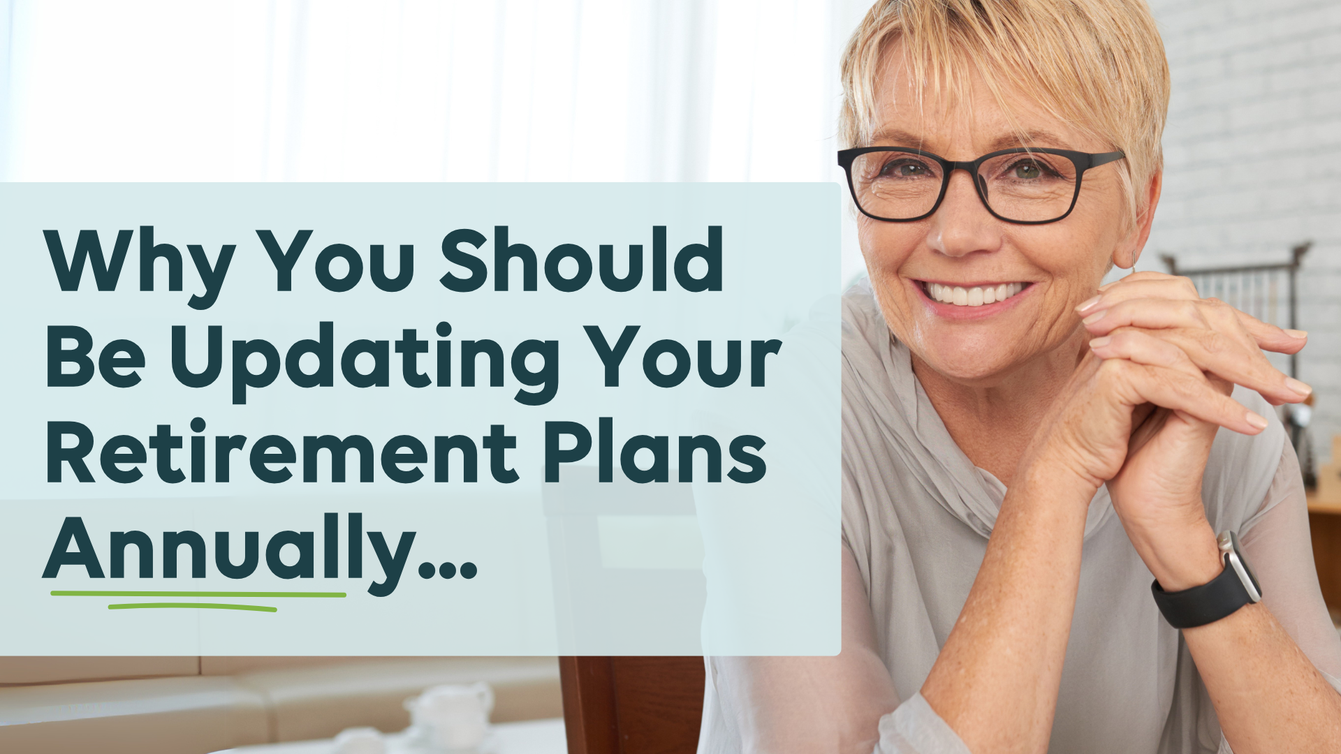 Why You Should Be Updating Your Retirement Plans Annually