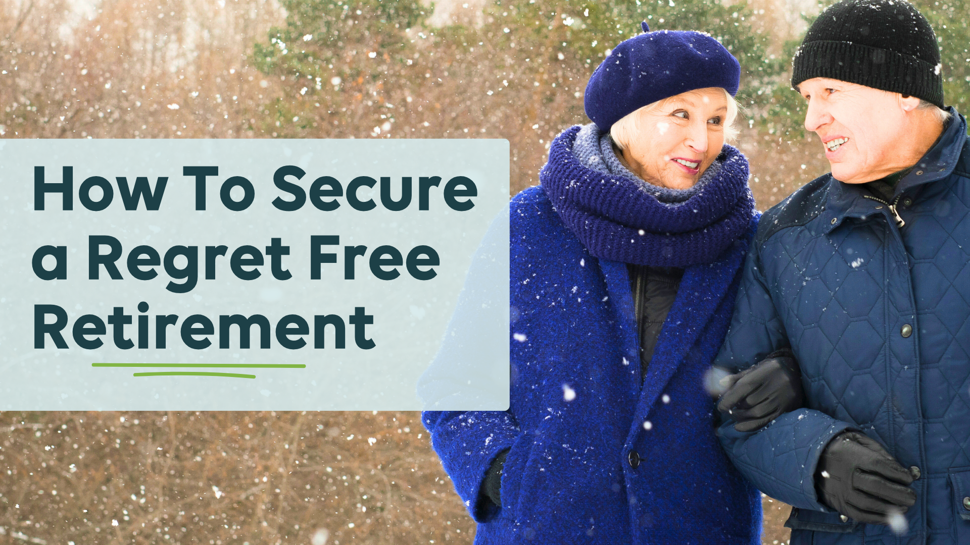 How To Secure a Regret Free Retirement