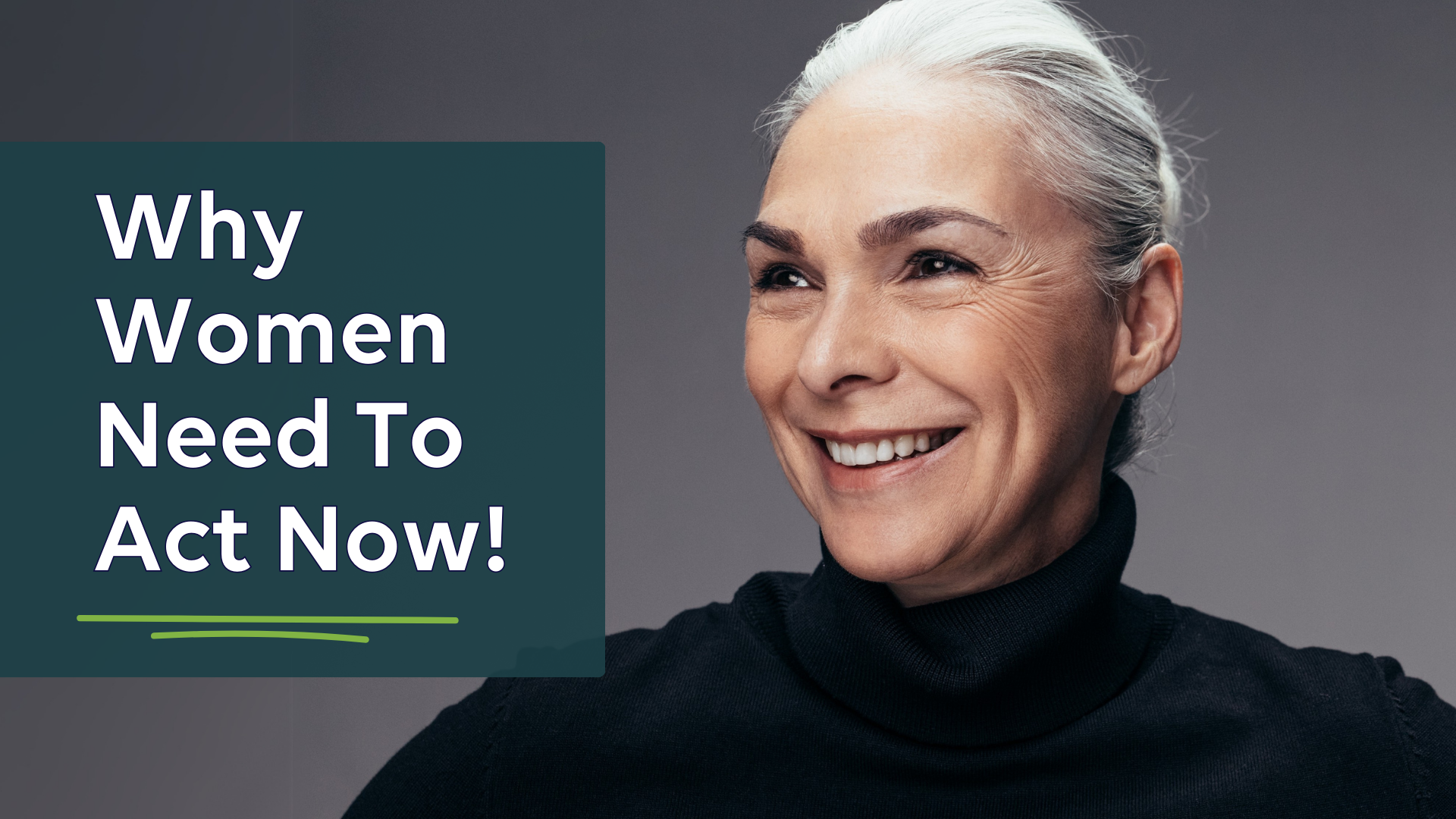 Why Women Need To Act Now!