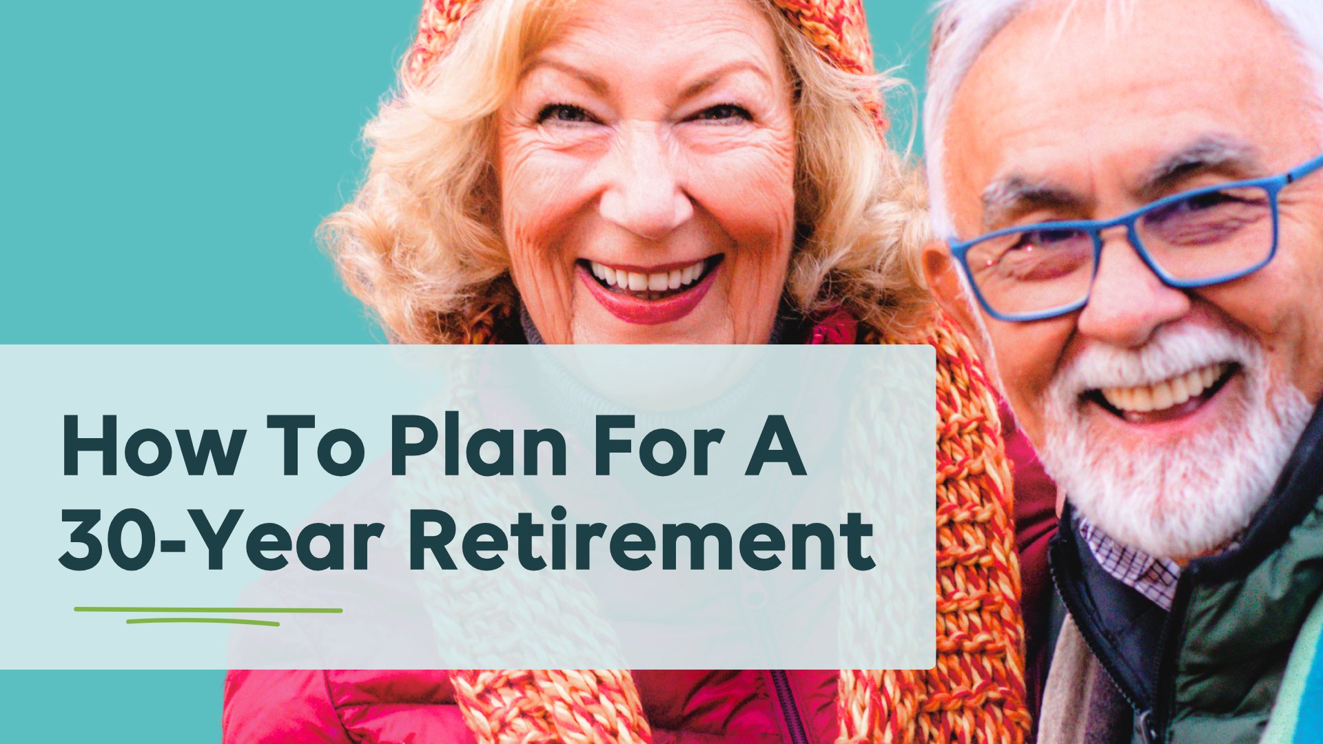 How To Plan For A 30 Year Retirement