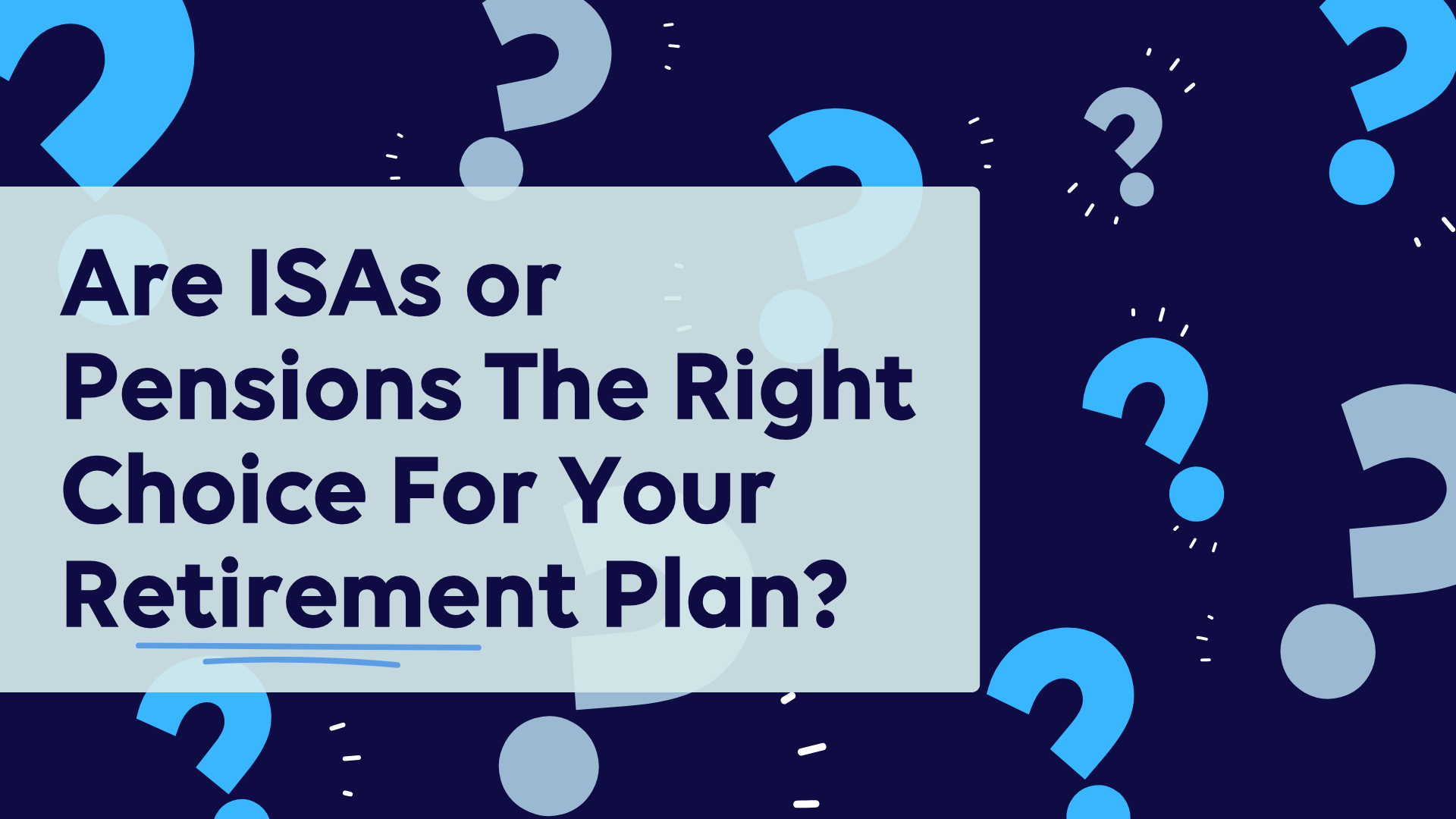 Are ISAs or Pensions The Right Choice For Your Retirement Plan?