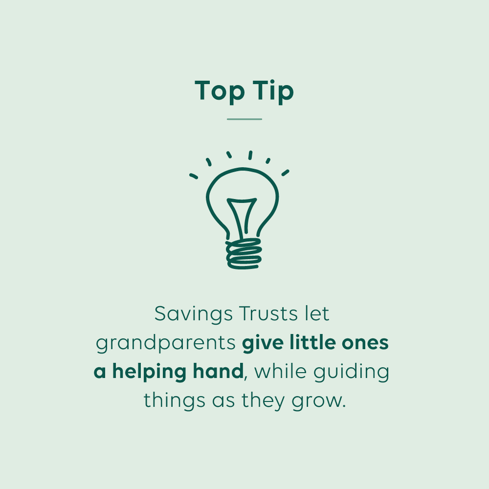 Static infographic - Top Tip - Savings Trusts let grandparents give little ones a helping hand, while guiding things as they grow.